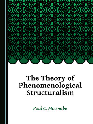 cover image of The Theory of Phenomenological Structuralism